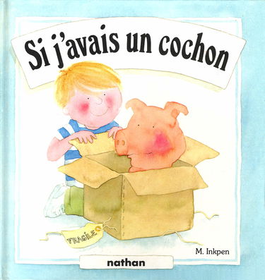 Si j'avais un cochon