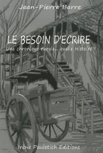 Le besoin d'écrire: Une chronique rurale... quelle Histoire !