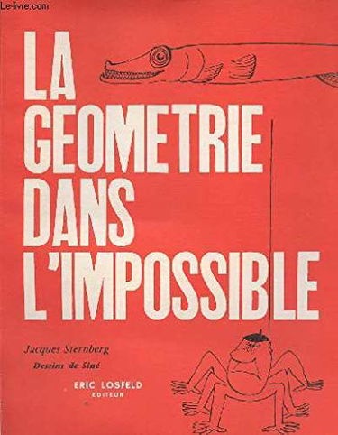 La géométrie dans l'impossible. dessins de siné.