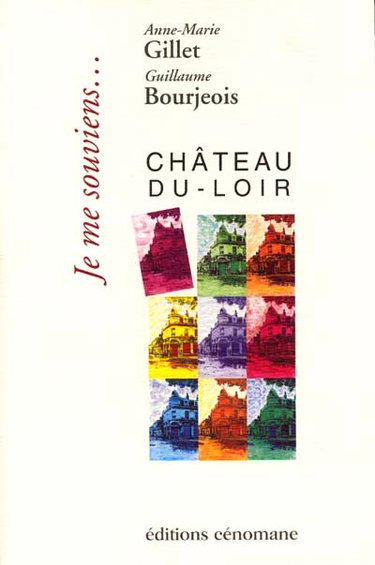 Je me souviens, Château-du-Loir...