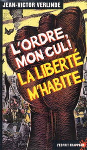 L'ordre mon cul, la liberté m'habite