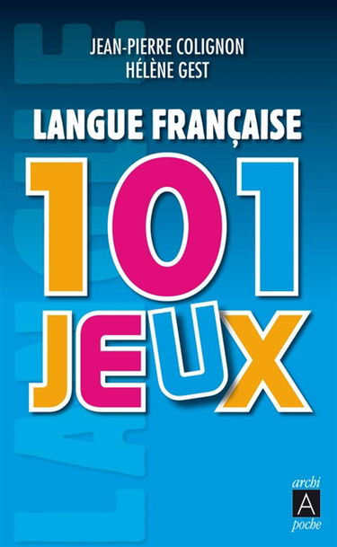 Langue française : 101 jeux