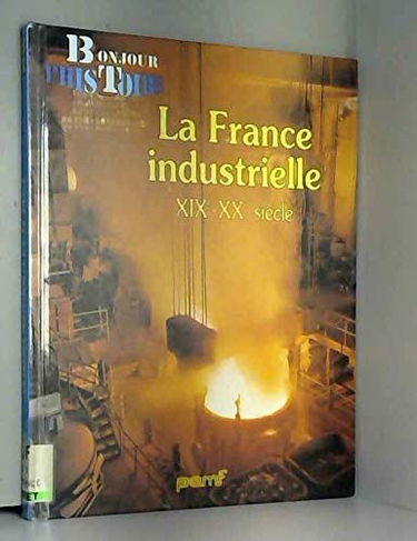 France industrielle XIXe-XXe siècle - France au XXe siècle