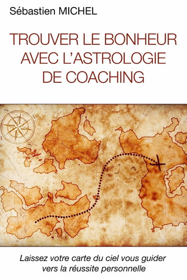 Couverture de Trouver le bonheur avec l'astrologie de coaching: Interpréter la carte du ciel de naissance