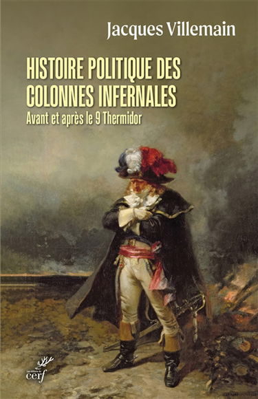 Histoire politique des colonnes infernales : avant et après le 9 thermidor. Vol. 1