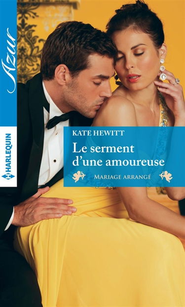 Le serment d'une amoureuse : mariage arrangé