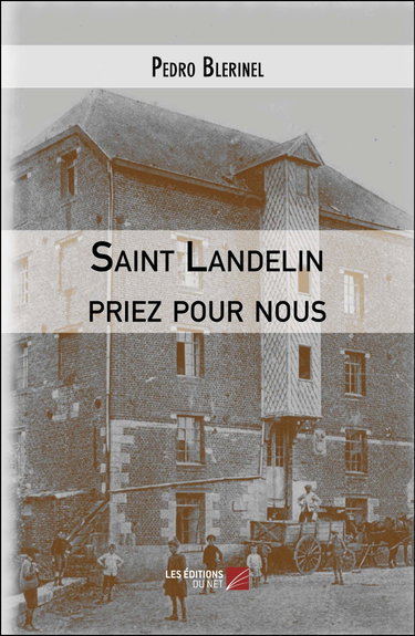 Couverture de Saint Landelin priez pour nous