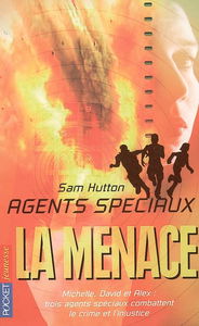 Agents spéciaux. Vol. 3. La menace