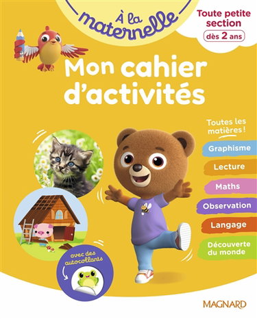 A la maternelle, toute petite section, dès 2 ans : mon cahier d'activités : toutes les matières !