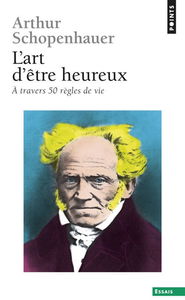 L'art d'être heureux : à travers 50 règles de vie