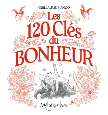 Les 120 clés du bonheur