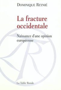 La fracture occidentale : naissance d'une opinion européenne