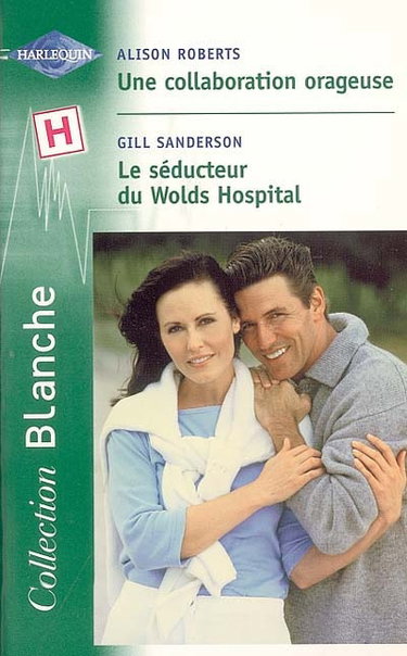 Une collaboration orageuse. Le séducteur de Wolds hospital