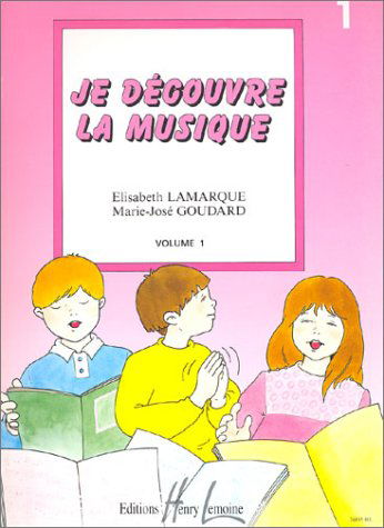 Je découvre la musique Volume 1