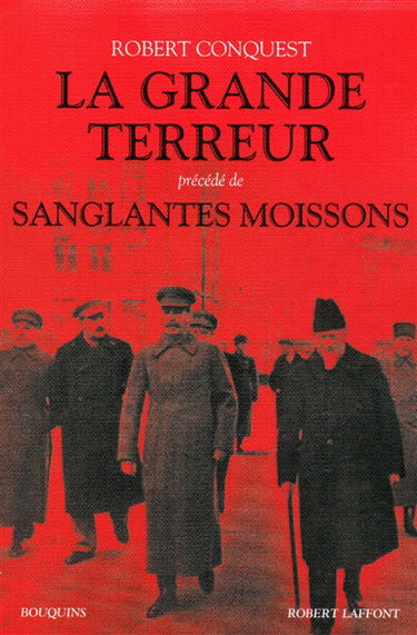 La grande terreur : les purges staliniennes des années trente. Sanglantes moissons : la collectivisation soviétique et la terreur par la famine