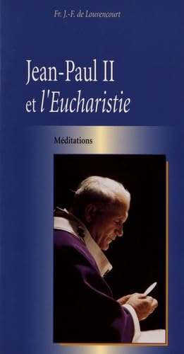 Jean-Paul II et l'eucharistie
