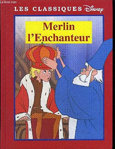 Couverture de Merlin l'Enchanteur (Les classiques Disney.)