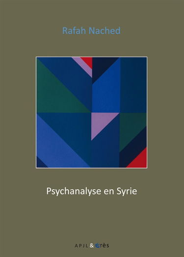 Psychanalyse en Syrie : textes et témoignages