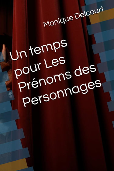 Couverture de Un temps pour Les Prénoms des Personnages