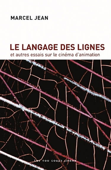 Le langage des lignes et autres essais sur le cinéma d'animation