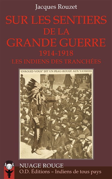 Sur les sentiers de la Grande Guerre : les Indiens des tranchées (1914-1918)