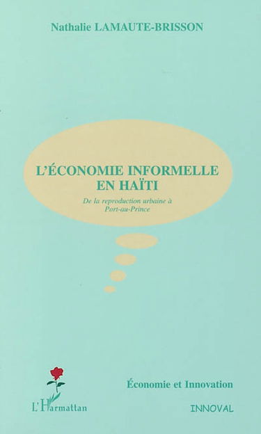 L'économie informelle en Haïti : de la reproduction urbaine à Port-au-Prince