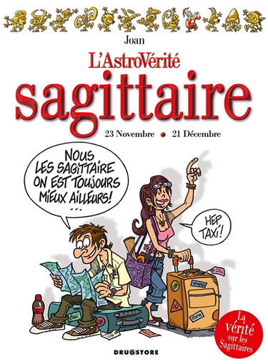 L'astrovérité. Sagittaire : 23 novembre-21 décembre