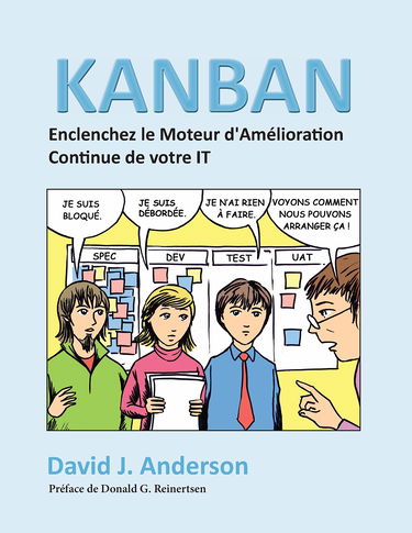 KANBAN, ENCLENCHEZ LE MOTEUR D'AMELIORATION CONTINUE DE VOTR: KANBAN, ENCLENCHEZ LE MOTEUR D'AMELIORATION CONTINUE DE VOTR (0000)
