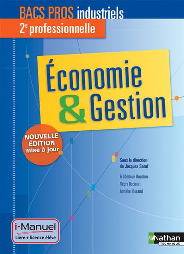 Economie & gestion bacs pros industriels, 2e professionnelle : i-manuel, livre + licence élève