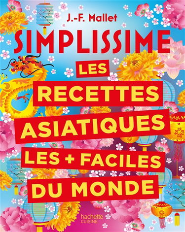 Simplissime : les recettes asiatiques les + faciles du monde