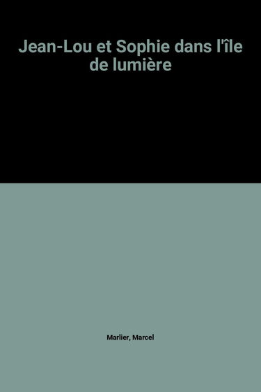 Jean-Lou et Sophie dans l'île de lumière