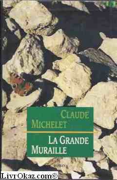 Couverture de La grande muraille par Claude Michelet
