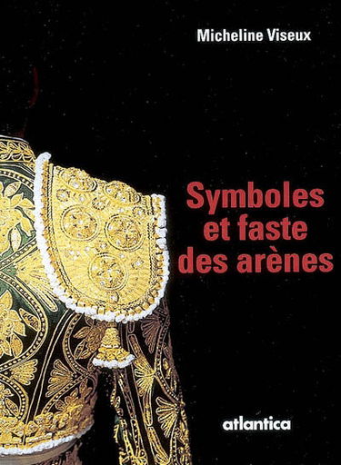 Symboles et faste des arènes