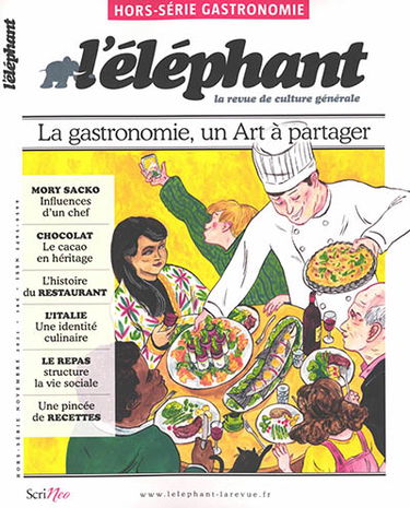 L'Eléphant : la revue, hors-série. La gastronomie, un art à partager