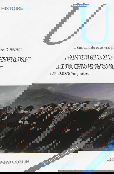 Histoire de l'Espagne contemporaine de 1808 à nos jours : politique et société
