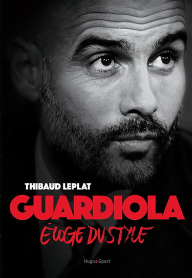 Guardiola : éloge du style