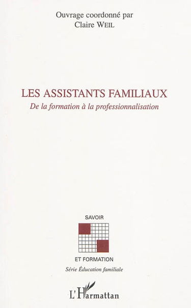 Les assistants familiaux : de la formation à la professionnalisation