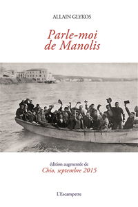 Parle-moi de Manolis. Chio, septembre 2015