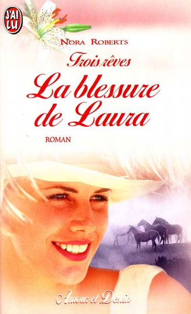 Trois rêves. Vol. 3. La blessure de Laura