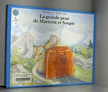 Couverture de La Grande peur de Mariette et Soupir par Irène Schwartz