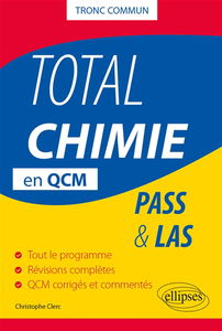 Total chimie en QCM : tronc commun : Pass & LAS