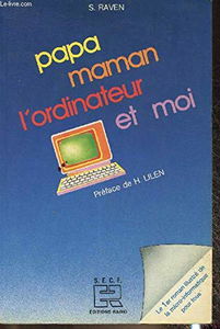 Papa, maman, l'ordinateur et moi