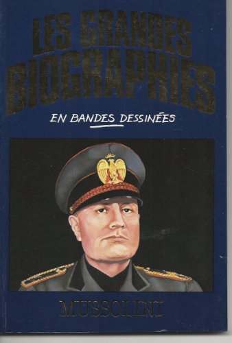 Mussolini (Les Grandes biographies en bandes dessinées)