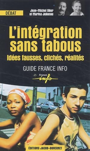 L'intégration sans tabou : idées fausses, clichés, réalités