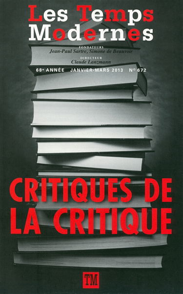 Temps modernes (Les), n° 672. Critiques de la critique