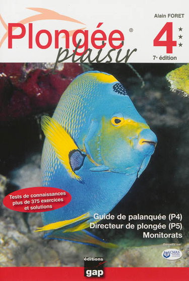 Couverture de Plongée plaisir : niveau 4 , guide de palanquée, direction de plongée et monitorats