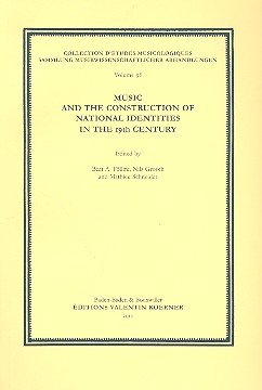 Couverture de Music and the Construction of National Identities in the 19th Century (Collection d'études musicologiques; v. 98 = Sammlung musikwissenschaftlicher Abhandlungen)