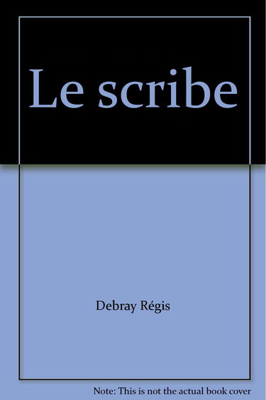 Le Scribe : genèse du politique