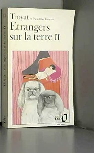 Etrangers sur la terre. Vol. 2
