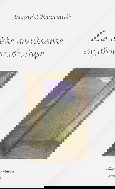 La bête ravissante en forme de loup : récit